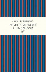 Hitler in de polder & Vrij van God • Hitler in de polder & Vrij van God