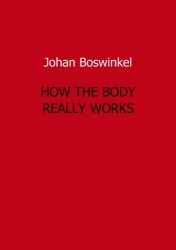 How the body really works