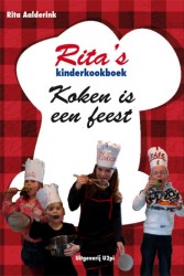 Ritas kinderkookboek Koken is een feest • Rita´s kinderkookboek koken is een feest
