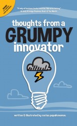 Thoughts from a grumpy innovator