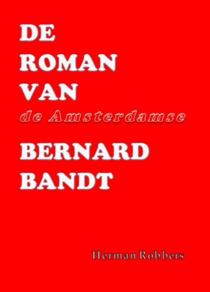 De roman van de Amsterdamse Bernard Bandt