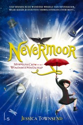 Nevermoor Morrigan Crow en het Wondergenootschap • Nevermoor - Morrigan Crow en het Wondergenootschap