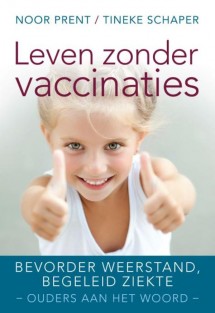 Leven zonder vaccinaties • Leven zonder vaccinaties