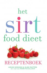Het sirtfood dieet receptenboek • Het sirtfood dieet receptenboek