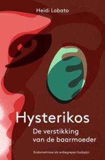 Hysterikos, de verstikking van de baarmoeder • Hysterikos, de verstikking van de baarmoeder