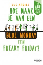 Hoe maak je van een blue Monday een freaky Friday? • Hoe maak je van een blue Monday een freaky Friday?