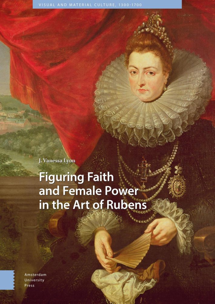 Figuring Faith and Female Power in the Art of Rubens
