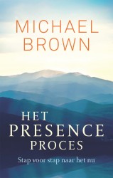 Het Presence -proces • Het presence-proces