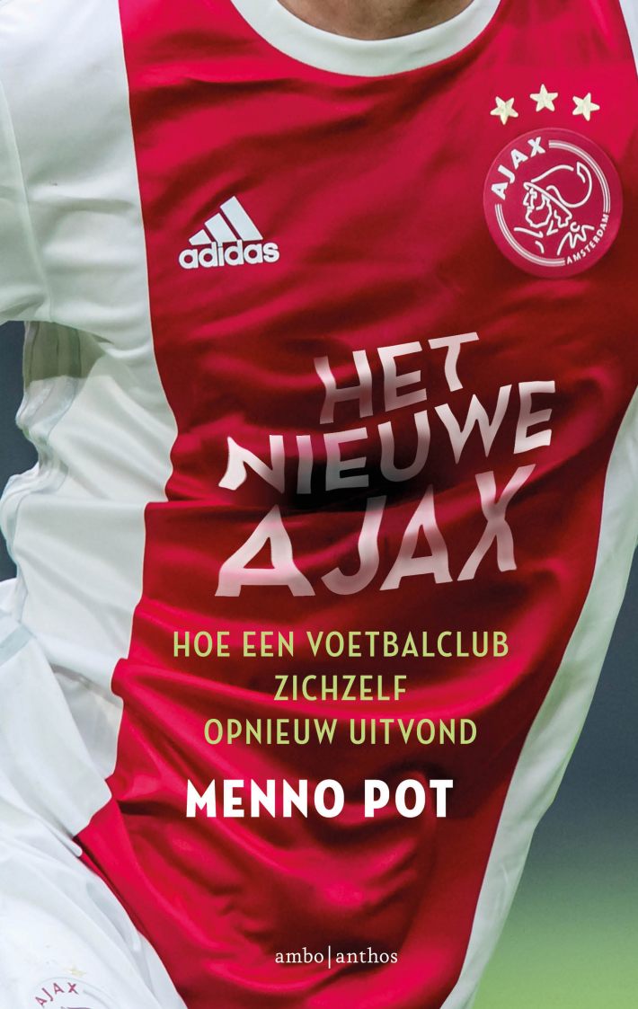 Het nieuwe Ajax • Het nieuwe Ajax • Het nieuwe Ajax