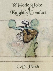 Ye gode boke of knightly conduct