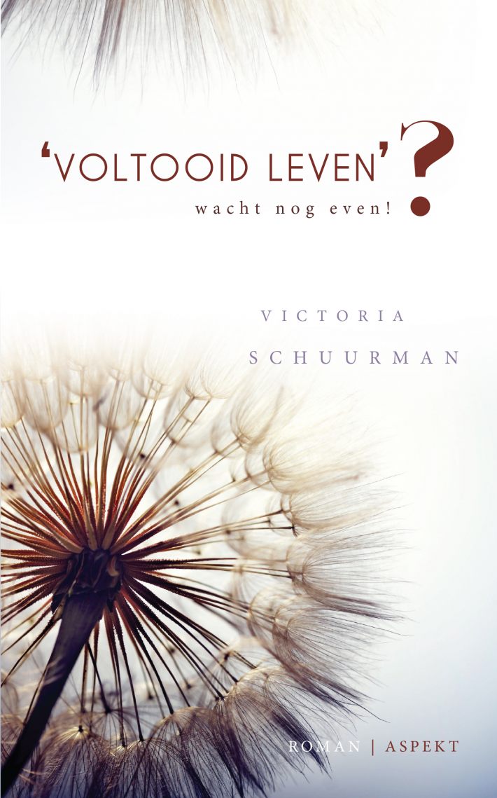Voltooid leven?' • 'Voltooid leven'?